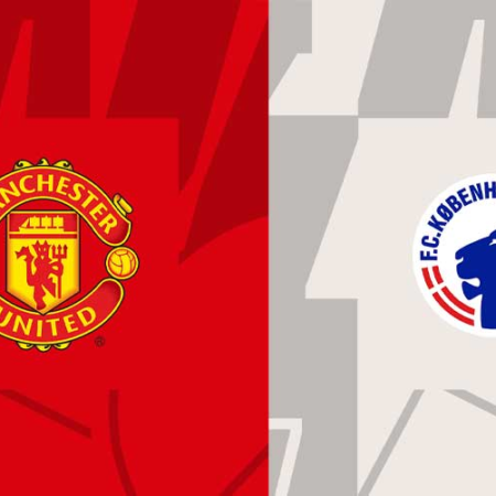 Nhận định trận đấu Manchester United vs FC Copenhagen 02h00 ngày 25/10/2023