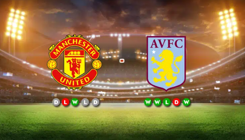 Nhận định trận đấu Manchester United vs Aston Villa 23h30 – 12/02/2024